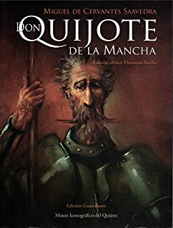 Don Quijote de la Mancha (Edición crítica de Florencio Sevilla.  Edición Guanajuato)