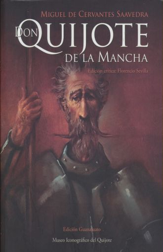 Don Quijote de la  Mancha   (Edición crítica: Florencio Sevilla.  Edición Guanajuato)